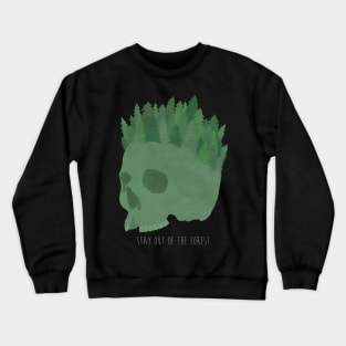 Stay Out of the Forest Crewneck Sweatshirt